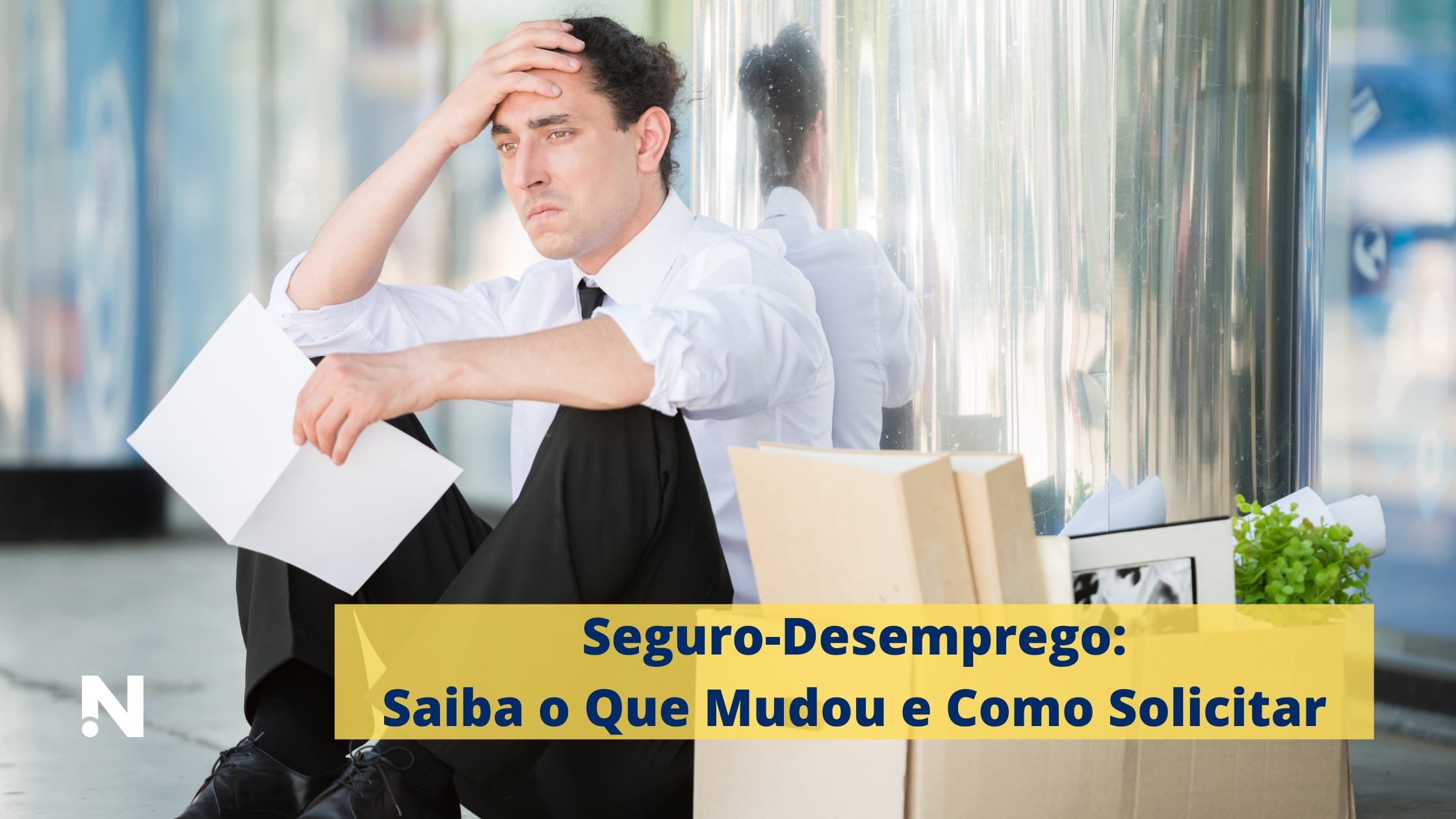 Seguro-Desemprego: Saiba o Que Mudou e Como Solicitar - Contabilidade Noce