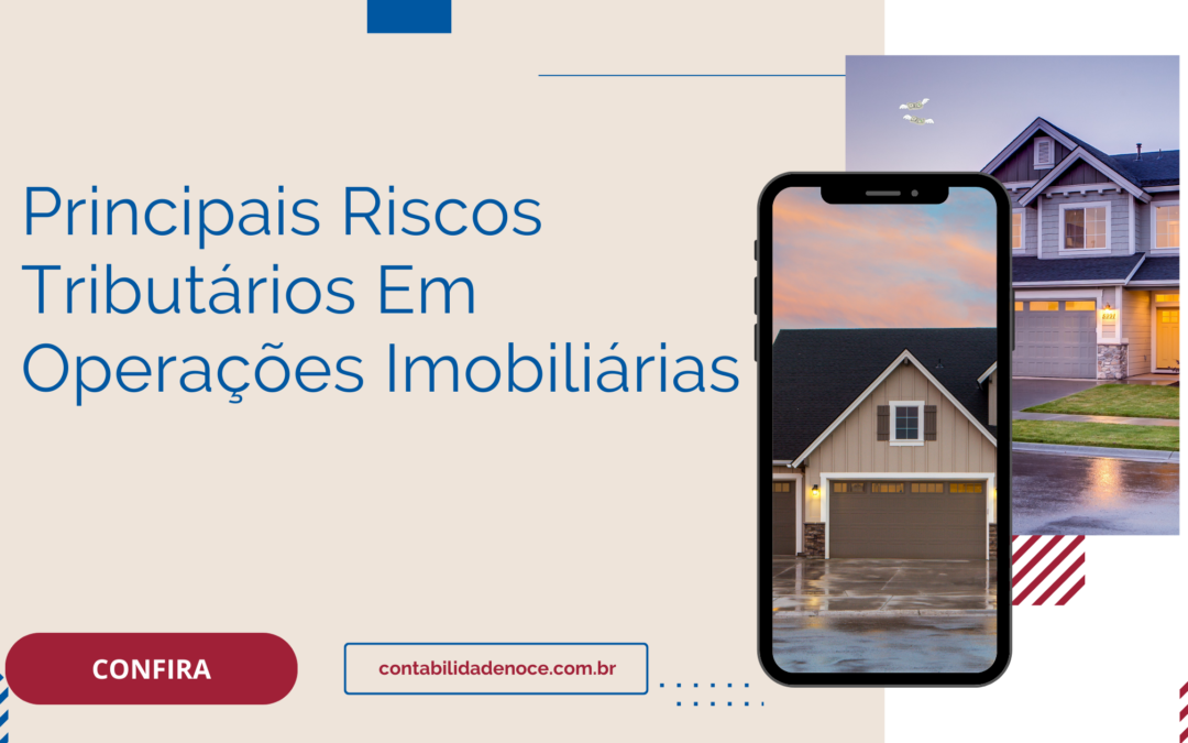 Principais Riscos Tributários Em Operações Imobiliárias