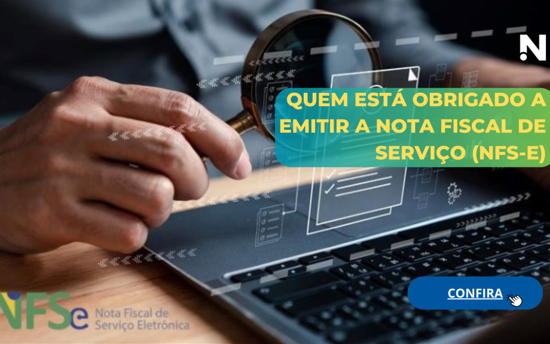 Quem Está Obrigado A Emitir A Nota Fiscal De Serviço (NFS-e)